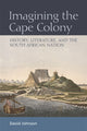 Book cover of: Imagining the Cape Colony. By: David Johnson