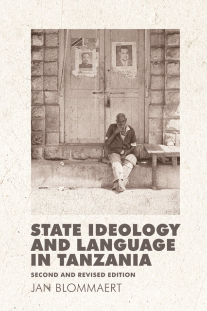 Book cover of: State Ideology and Language in Tanzania. By: Jan Blommaert