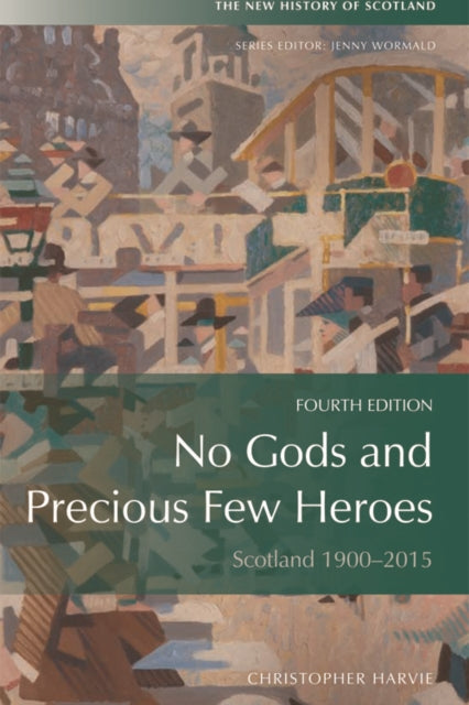 Book cover of: No Gods and Precious Few Heroes. By: Christopher Harvie