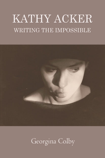 Book cover of: Kathy Acker. By: Georgina Colby