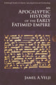 Book cover of: Apocalyptic History of the Early Fatimid Empire. By: Jamel A. Velji