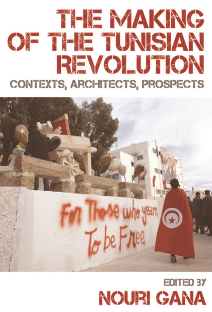Book cover of: Making of the Tunisian Revolution