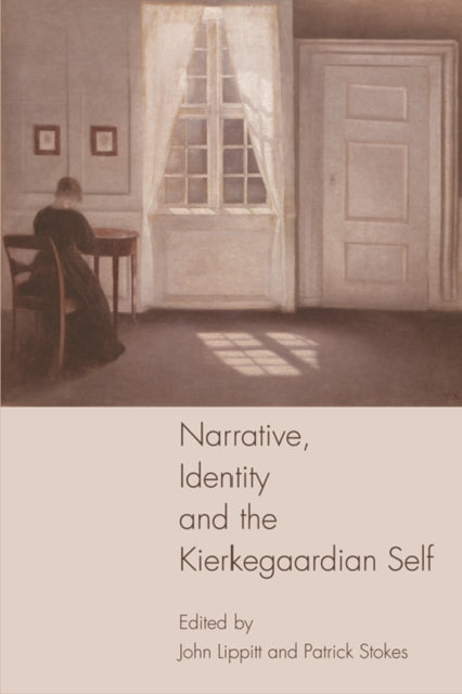 Book cover of: Narrative, Identity and the Kierkegaardian Self. By: John Lippitt