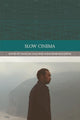 Book cover of: Slow Cinema. By: Tiago de Luca