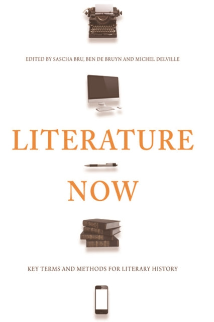 Book cover of: Literature Now. By: Sascha Bru