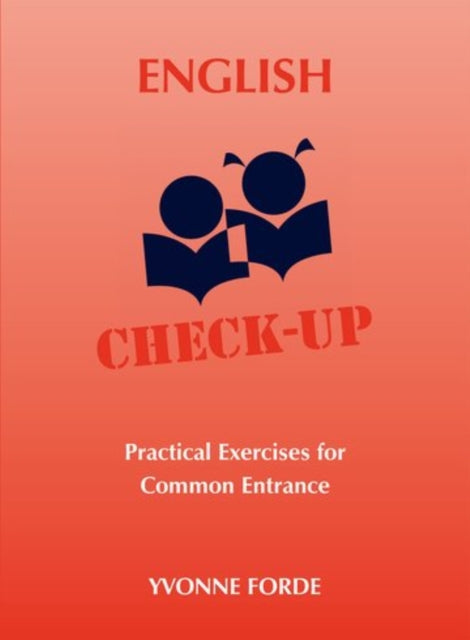 English Check-Up - Practical Exercises for Common Entrance