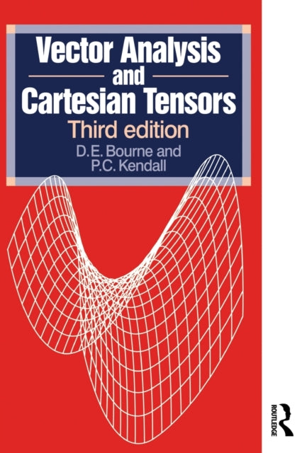 Book cover of: Vector Analysis and Cartesian Tensors, Third edition. By: D. E. Bourne