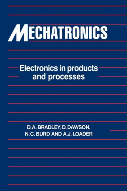 Book cover of: Mechatronics. By: David Allan Bradley