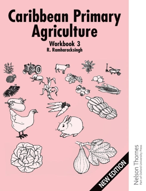 Book cover of: Caribbean Primary Agriculture - Workbook 3. By: Ronald Ramharacksingh