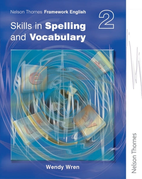 Nelson Thornes Framework English Skills in Spelling and Vocabulary 2