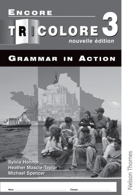 Book cover of: Encore Tricolore Nouvelle 3 Grammar in Action Pack (x8). By: S. Honnor