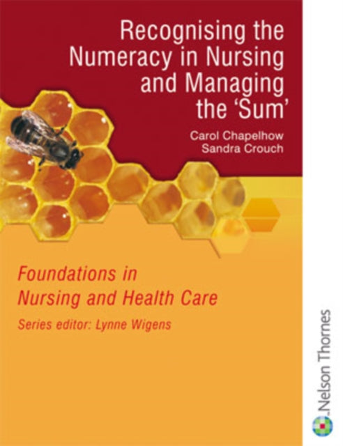 Book cover of: Foundations in Nursing and Health Care Nursing Numeracy. By: Carol Chapelhow