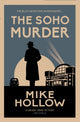 Soho Murder, The enthralling wartime murder mystery 9780749030490 Mike Hollow