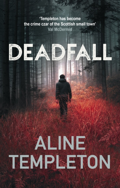 Deadfall, The enthralling Scottish crime thriller 9780749031541 Aline Templeton