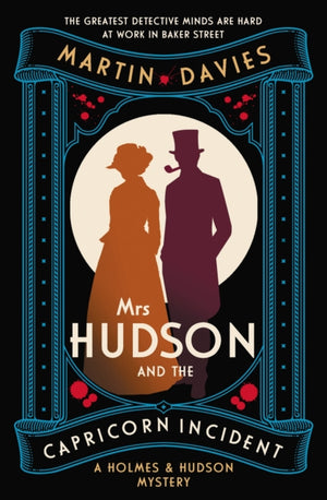 Mrs Hudson and the Capricorn Incident, The latest in the bestselling series inspired by the great detective’s housekeeper in Baker Street