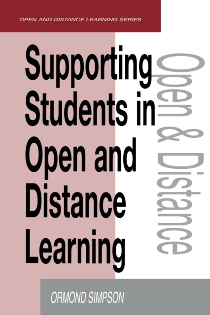 Book cover of: Supporting Students in Online Open and Distance Learning. By: Ormond Simpson