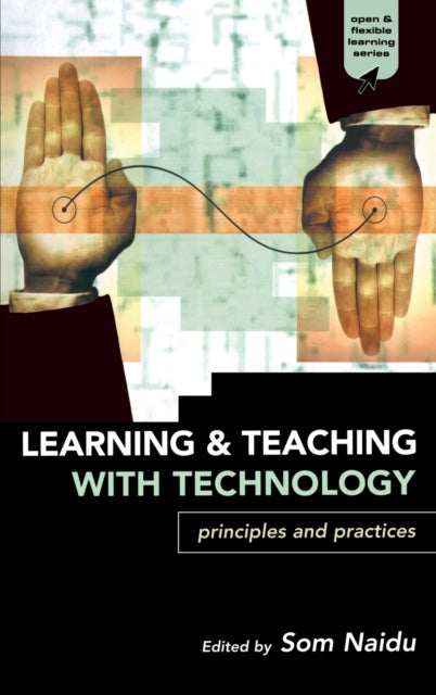 Book cover of: Learning and Teaching with Technology. By: Som Naidu