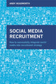 Book cover of: Social Media Recruitment. By: Andy Headworth