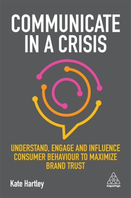 Book cover of: Communicate in a Crisis. By: Kate Hartley