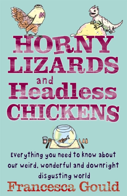 Book cover of: Horny Lizards And Headless Chickens