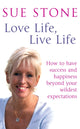Book cover of: Love Life, Live Life. By: Sue Stone
