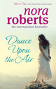 Book cover of: Dance Upon The Air. By: Nora Roberts