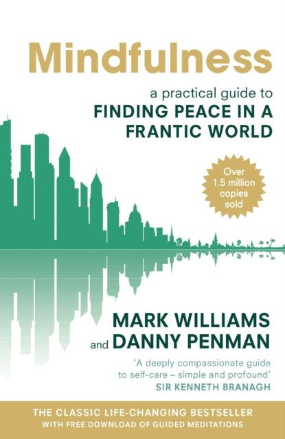 Mindfulness, A practical guide to finding peace in a frantic world 9780749953089 Mark Williams