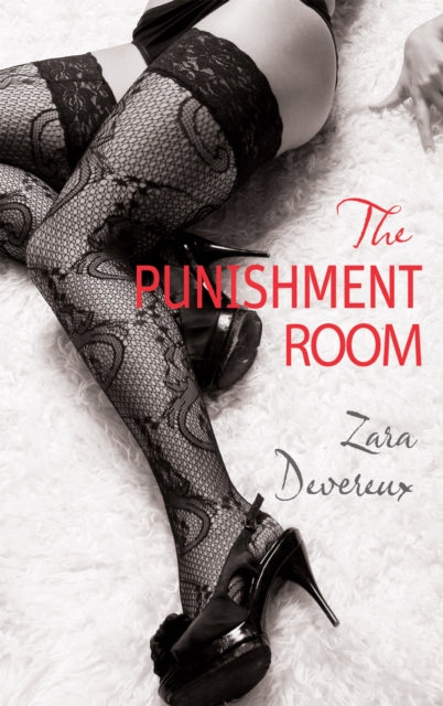 Book cover of: Punishment Room. By: Zara Devereux