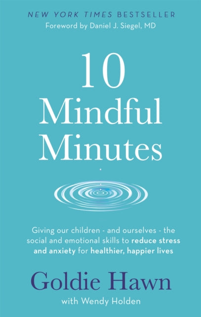 Book cover of: 10 Mindful Minutes. By: Goldie Hawn
