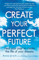 Book cover of: Create Your Perfect Future