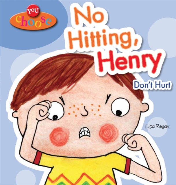 Book cover of: You Choose!: No Hitting, Henry. By: Lisa Regan