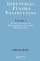 Book cover of: Industrial Plasma Engineering. By: J. Reece Roth