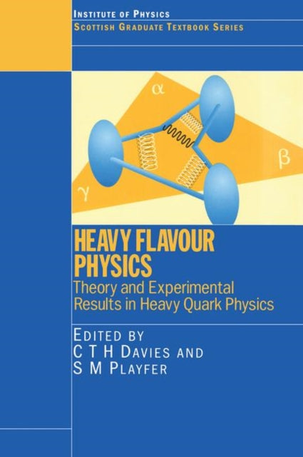 Book cover of: Heavy Flavour Physics Theory and Experimental Results in Heavy Quark Physics. By: Scottish Universities Summer School in Physics (55th 2001 St. Andrews, Scotland)