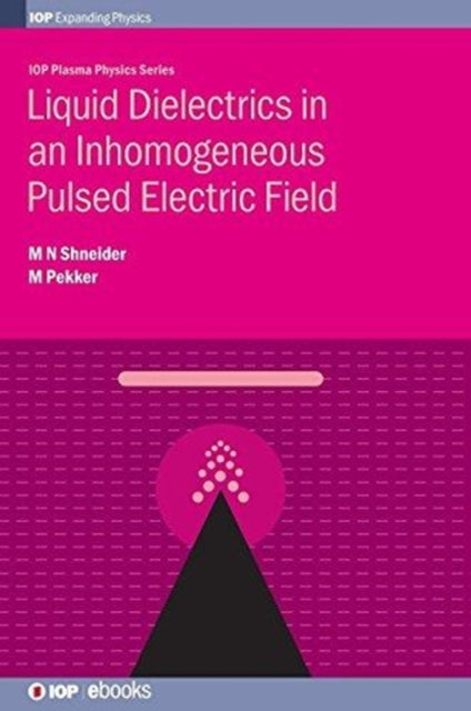 Book cover of: Liquid Dielectrics in an Inhomogeneous Pulsed Electric Field. By: Pekker Shneider