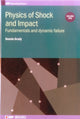 Book cover of: Physics of Shock and Impact. By: Dennis Grady
