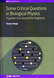 Book cover of: Some Critical Questions in Biological Physics. By: Thomas Waigh