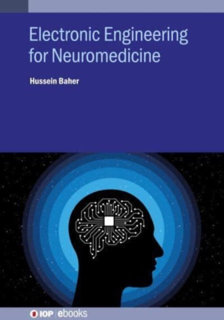 Book cover of: Electronic Engineering for Neuromedicine. By: BAHER
