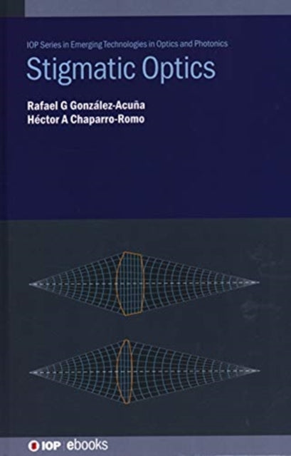 Book cover of: Stigmatic Optics. By: Rafael G González-Acuña