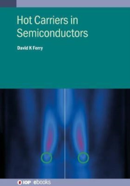 Book cover of: Hot Carriers in Semiconductors. By: FERRY