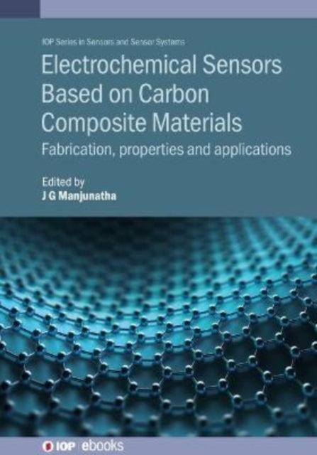 Book cover of: Electrochemical Sensors Based on Carbon Composite Materials. By: MANJUNATHA