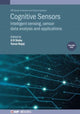 Book cover of: Cognitive Sensors, Volume 1. By: Bajaj SINHA
