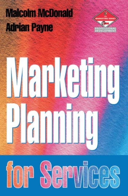 Book cover of: Marketing Planning for Services. By: Malcolm B. McDonald