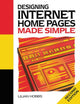 Book cover of: Designing Internet Home Pages Made Simple. By: Lilian Hobbs