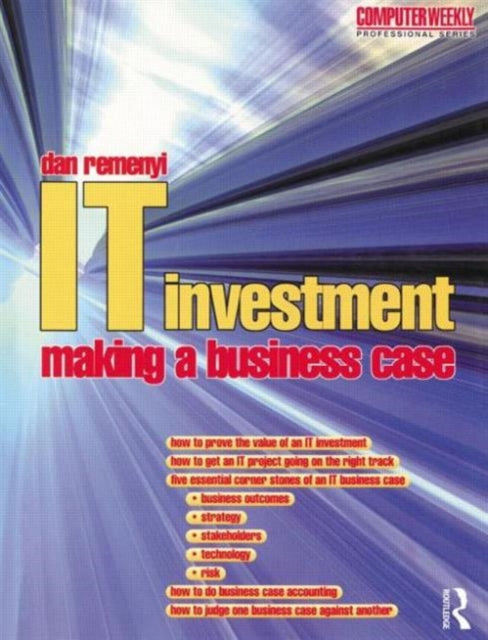 Book cover of: IT Investment: Making a Business Case