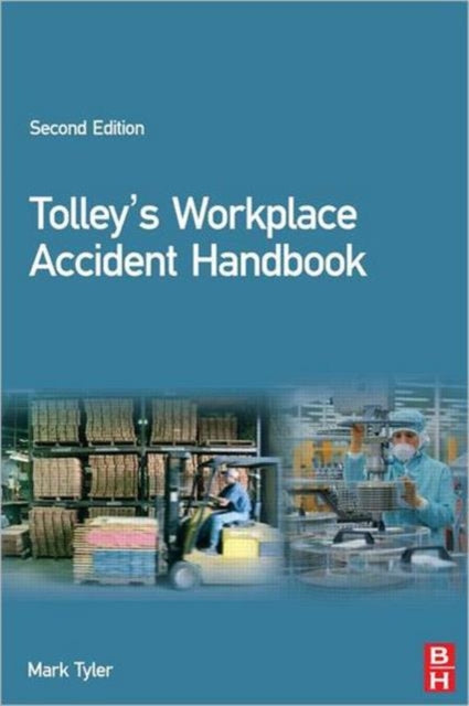 Book cover of: Tolley's Workplace Accident Handbook. By: Mark Tyler