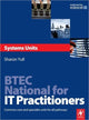 Book cover of: BTEC National for IT Practitioners: Systems units. By: Sharon Yull