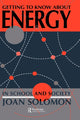 Book cover of: Getting To Know About Energy In School And Society
