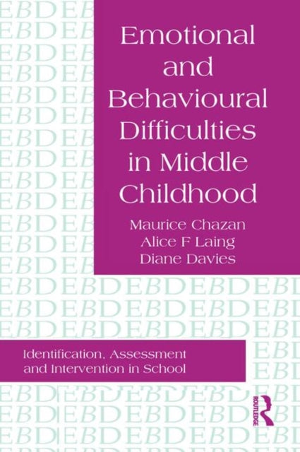 Book cover of: Emotional And Behavioural Difficulties In Middle Childhood