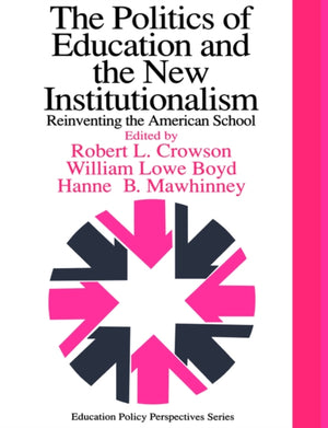 Politics Of Education And The New Institutionalism