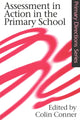 Book cover of: Assessment in Action in the Primary School. By: Colin Conner